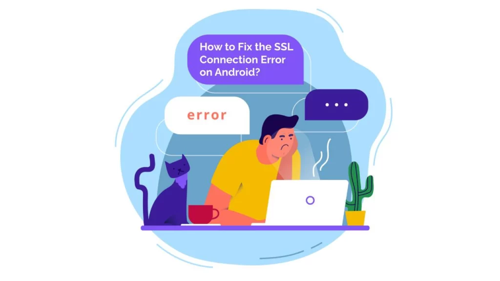 How to Fix the SSL Connection Error on Android